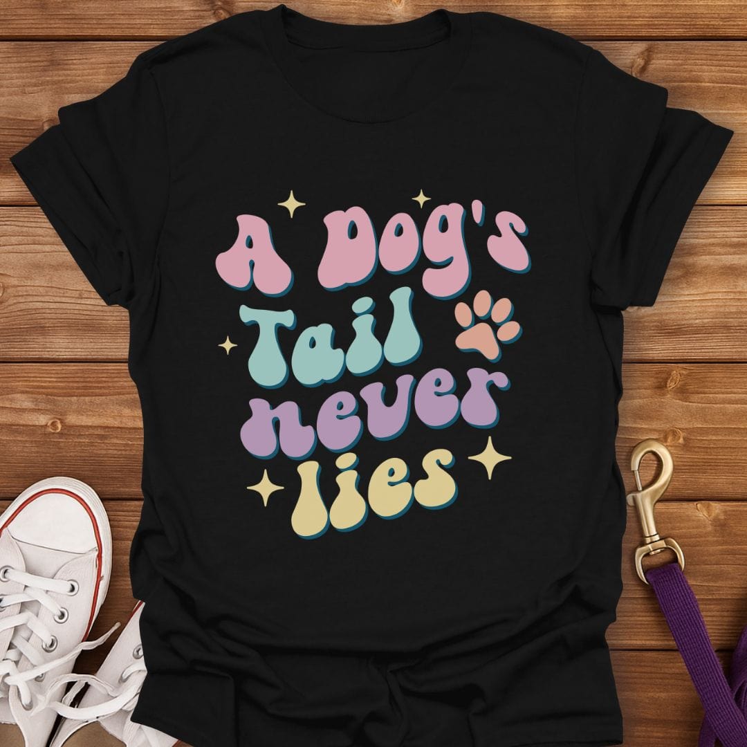 A Dog’s Tail Never Lies T-Shirt Black / S