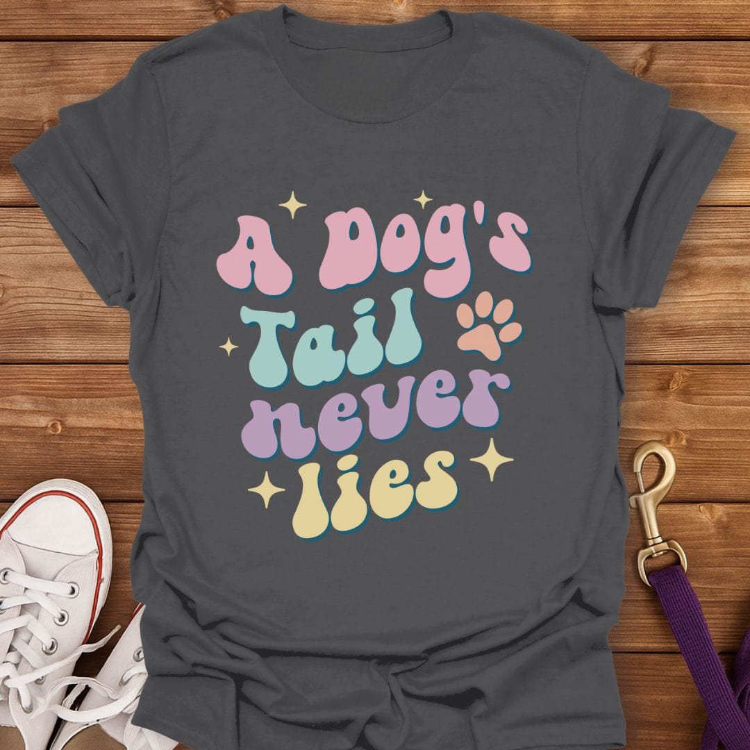 A Dog’s Tail Never Lies T-Shirt Charcoal / S