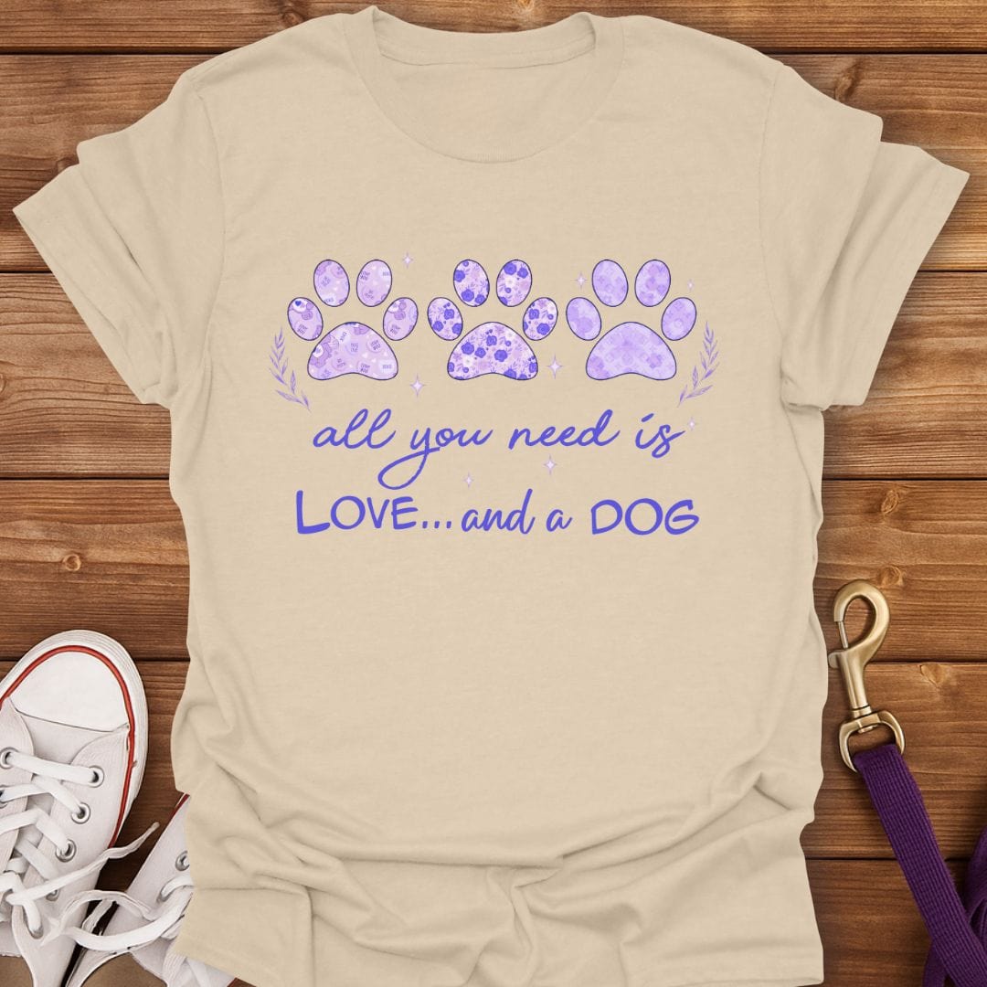 All You Need Is Love And A Dog T-Shirt Sand / S