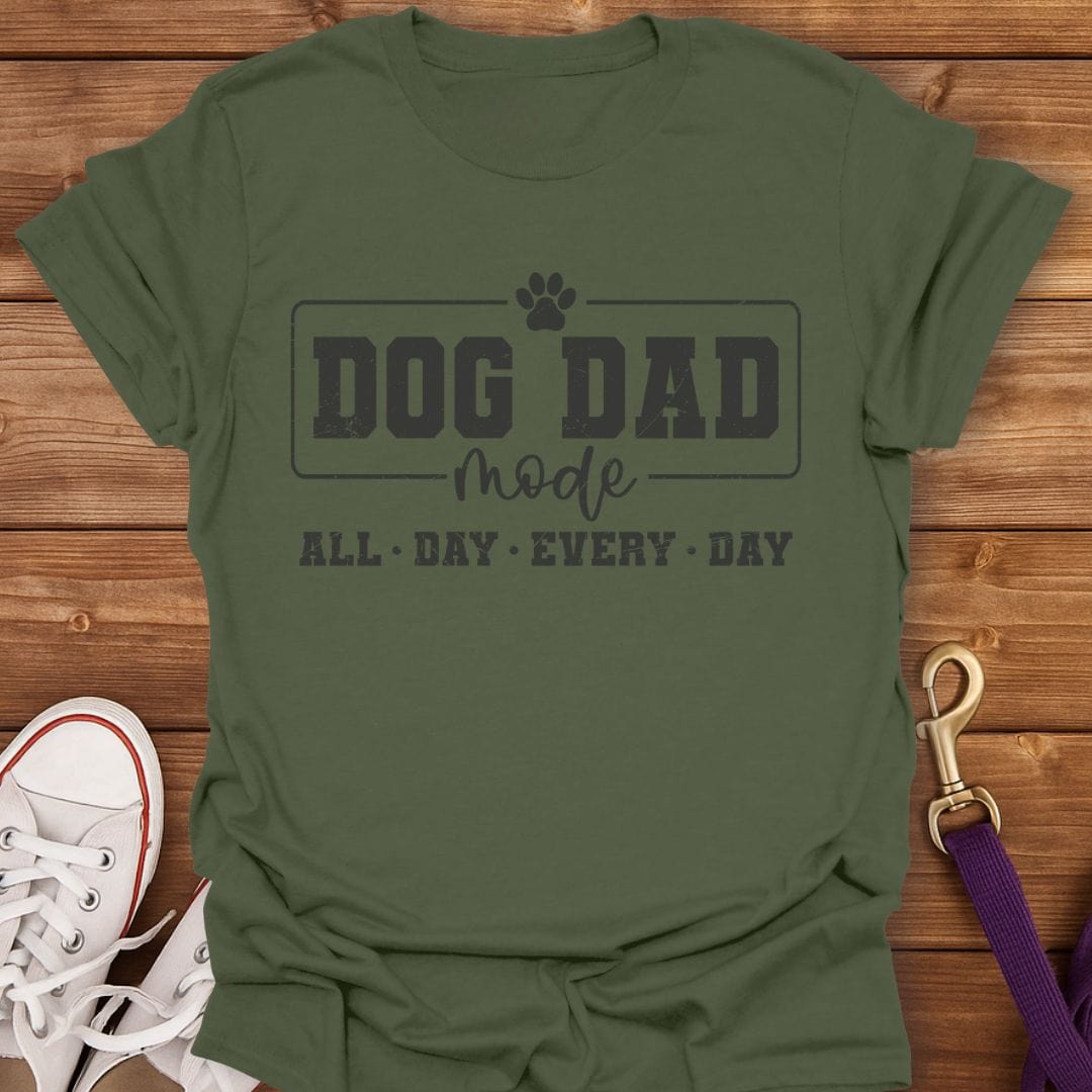 Dog Dad Mode All Day T-Shirt Military Green / S
