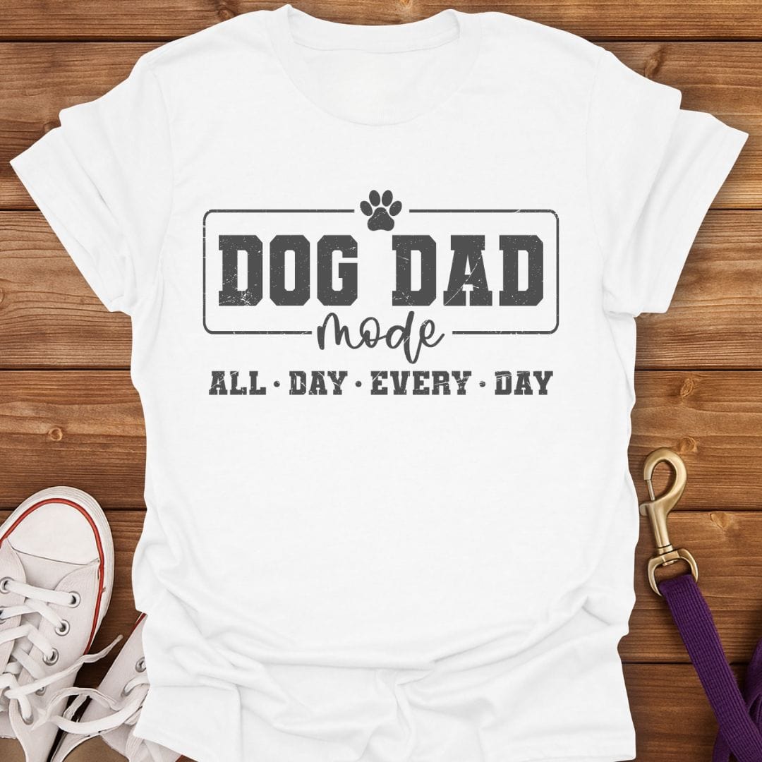 Dog Dad Mode All Day T-Shirt White / S