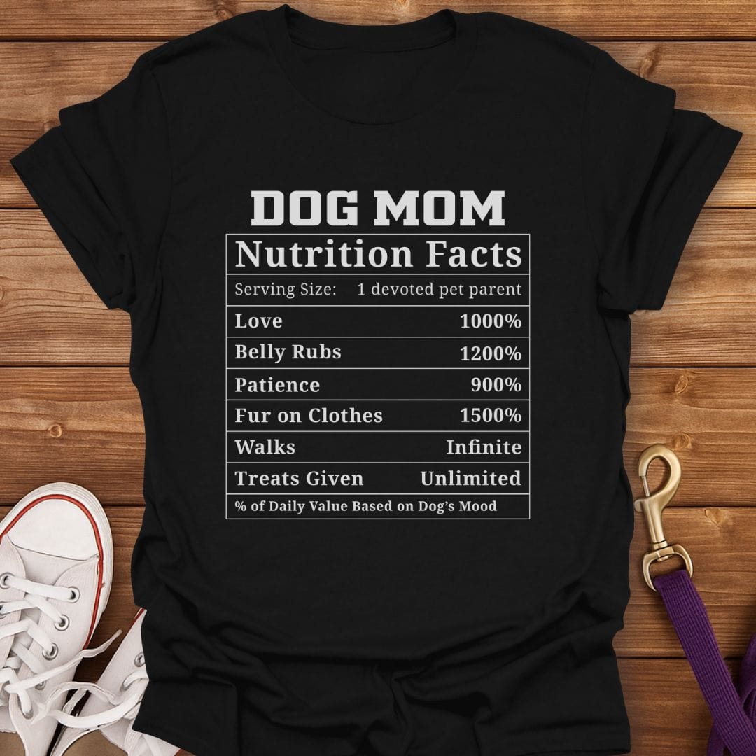 Dog Mom Nutrition Facts T-Shirt Black / S