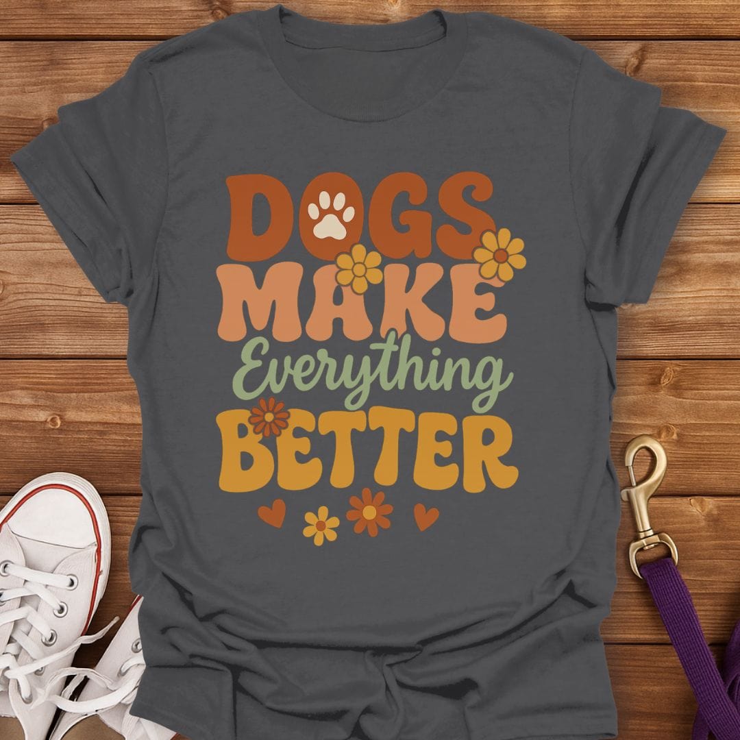Dogs Make Everything Better T-Shirt Charcoal / S
