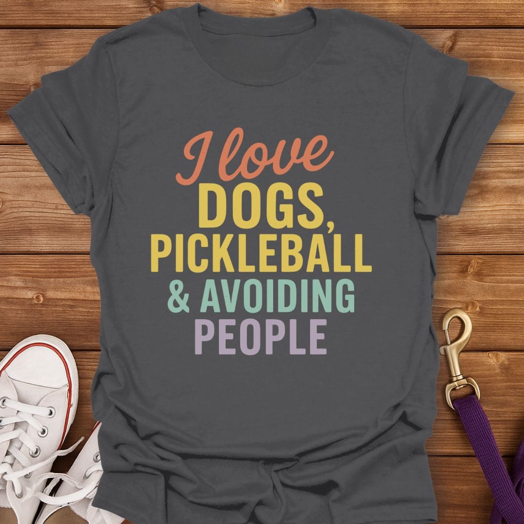Dogs Pickleball and Avoiding People T-Shirt Charcoal / S