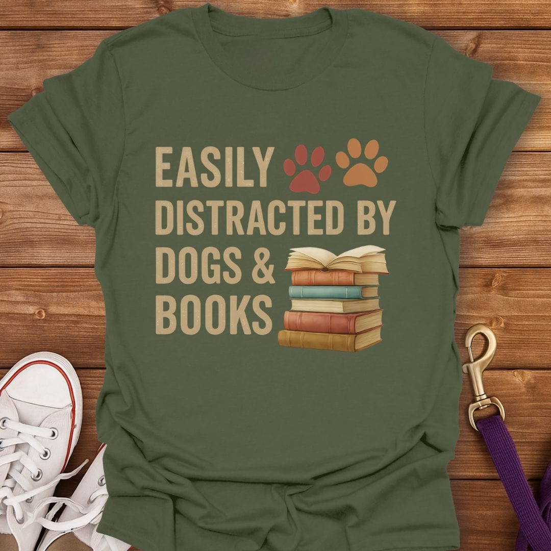 Easily Distracted by Dogs and Books T-Shirt Military Green / S