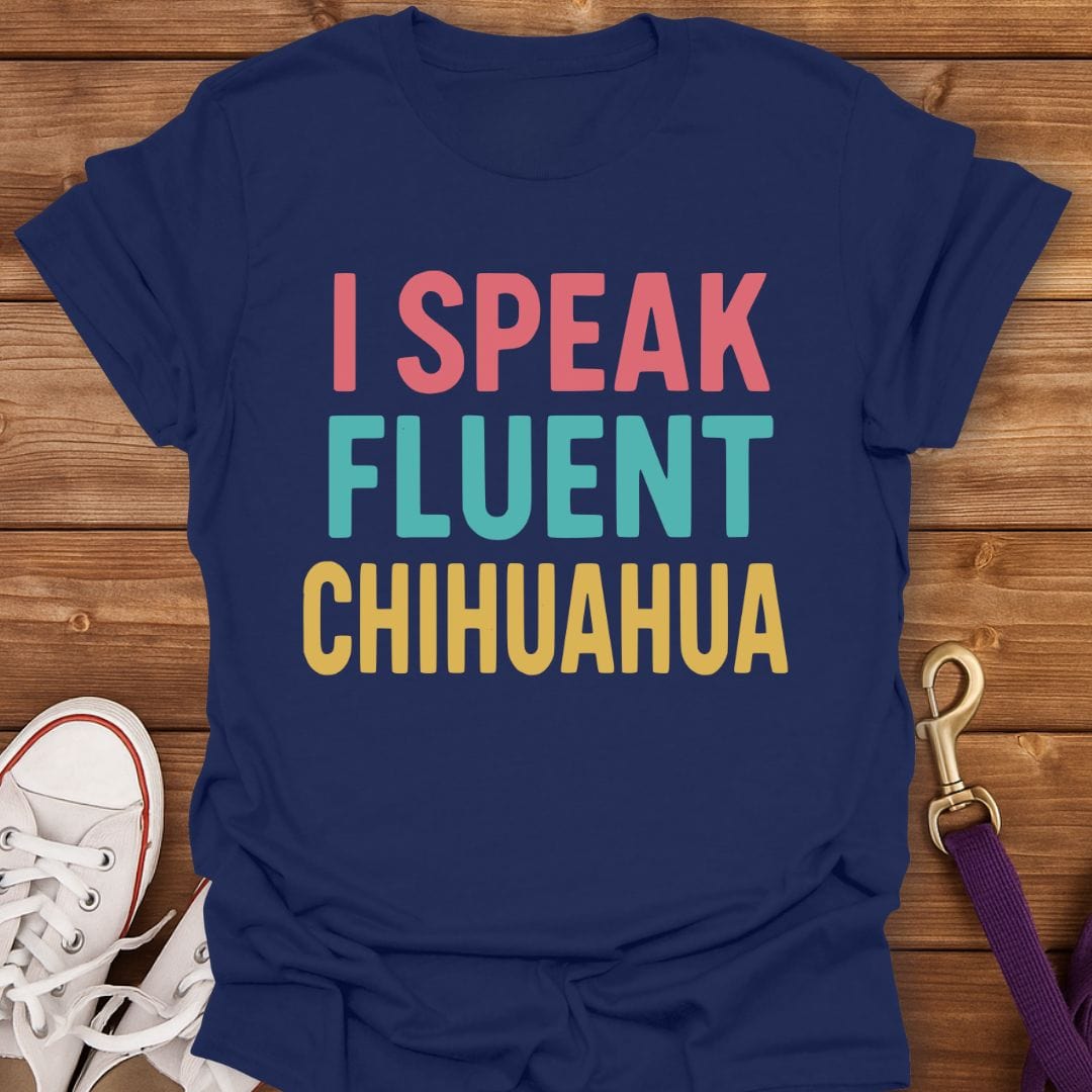 Fluent in Chihuahua T-Shirt Navy / S