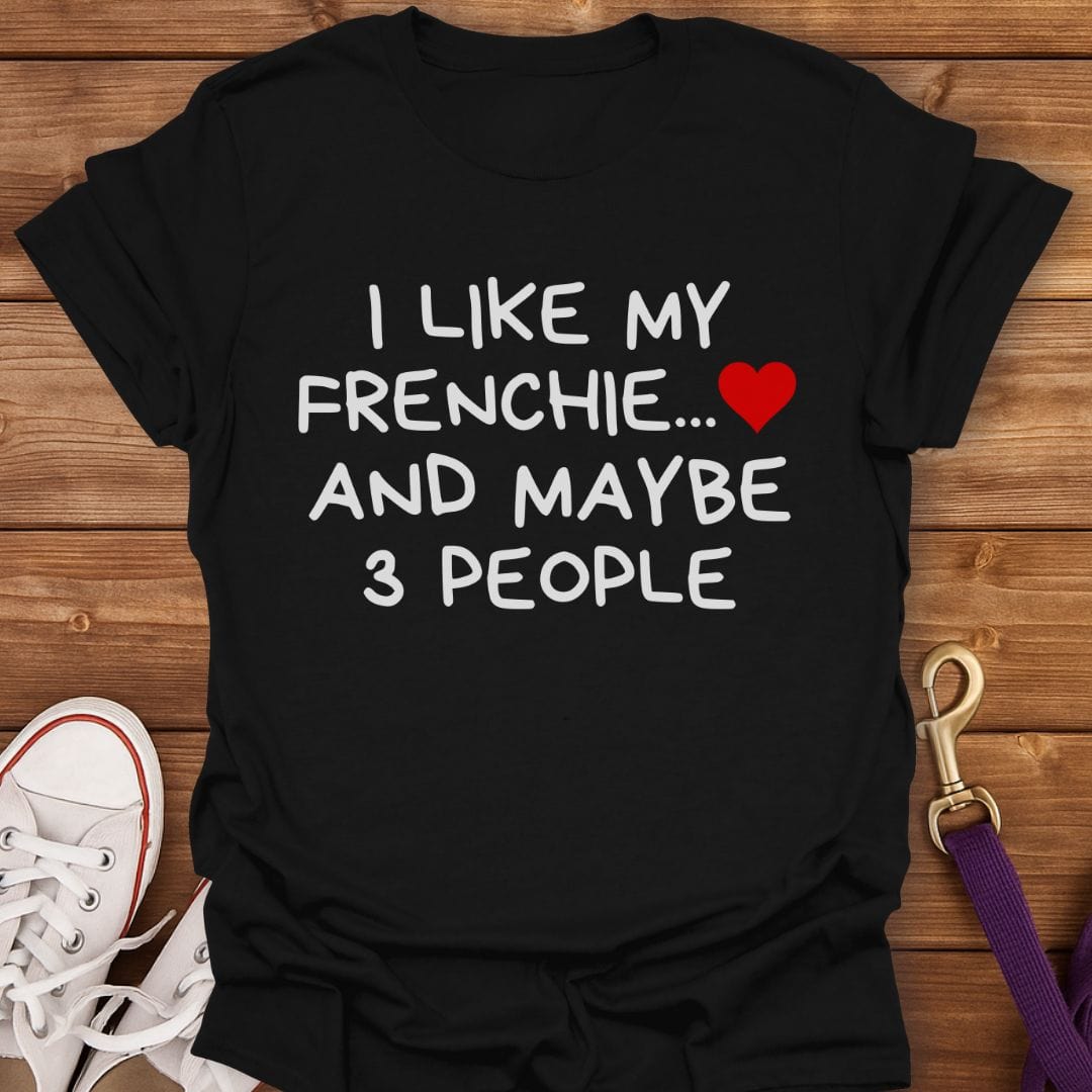 Frenchie First Funny Dog Lover T-Shirt Black / S