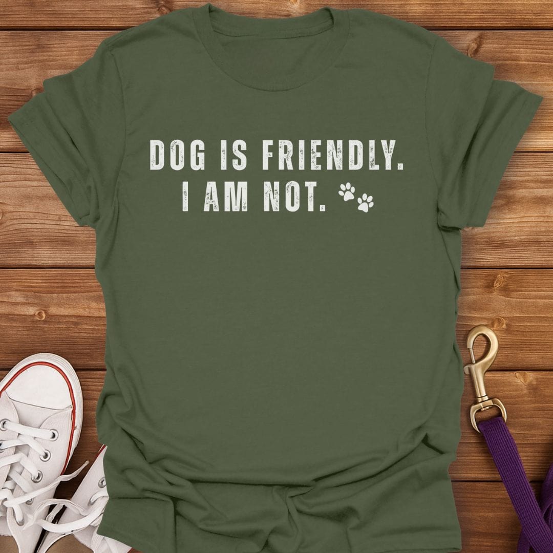 Friendly Dog, Grumpy Human T-Shirt Military Green / S