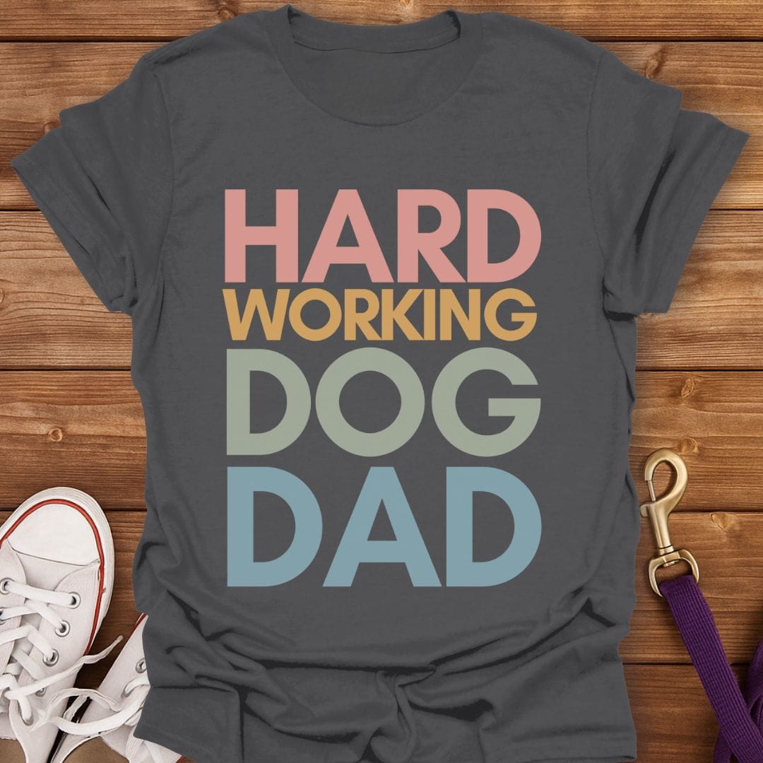 Hard Working Dog Dad T-Shirt Charcoal / S