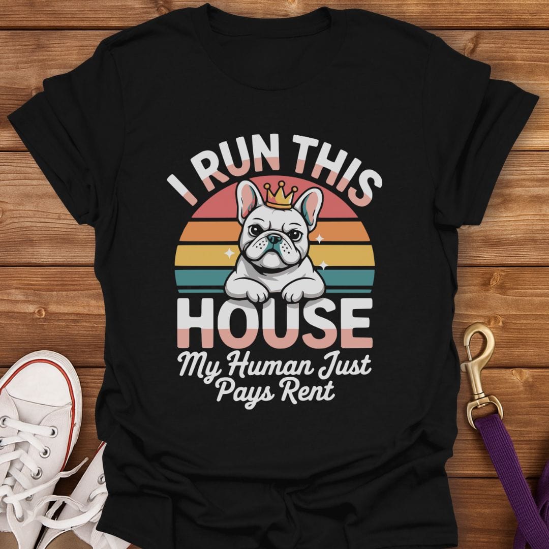 I Run This House T-Shirt Black / S