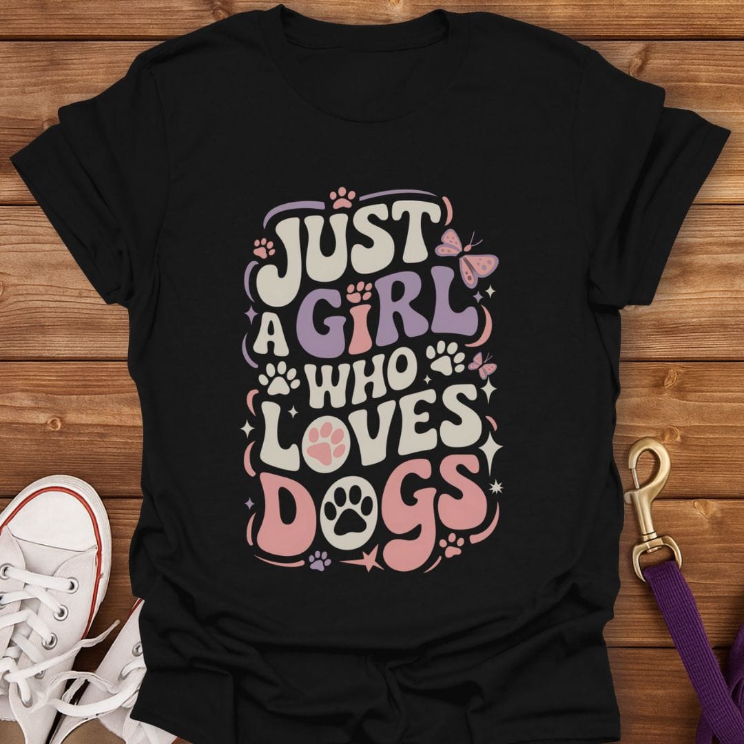 Just a Girl Who Loves Dogs T-Shirt Black / S