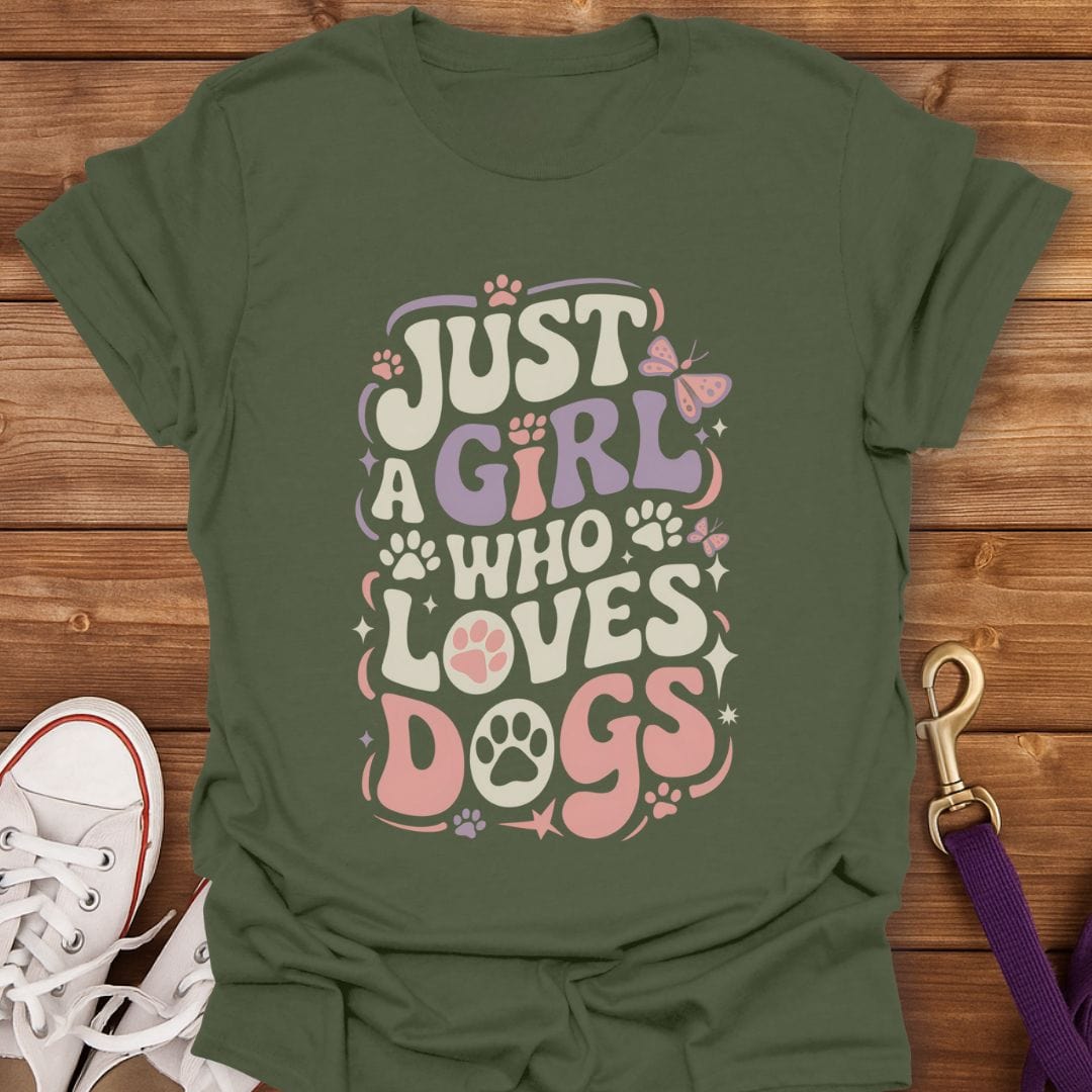 Just a Girl Who Loves Dogs T-Shirt Military Green / S