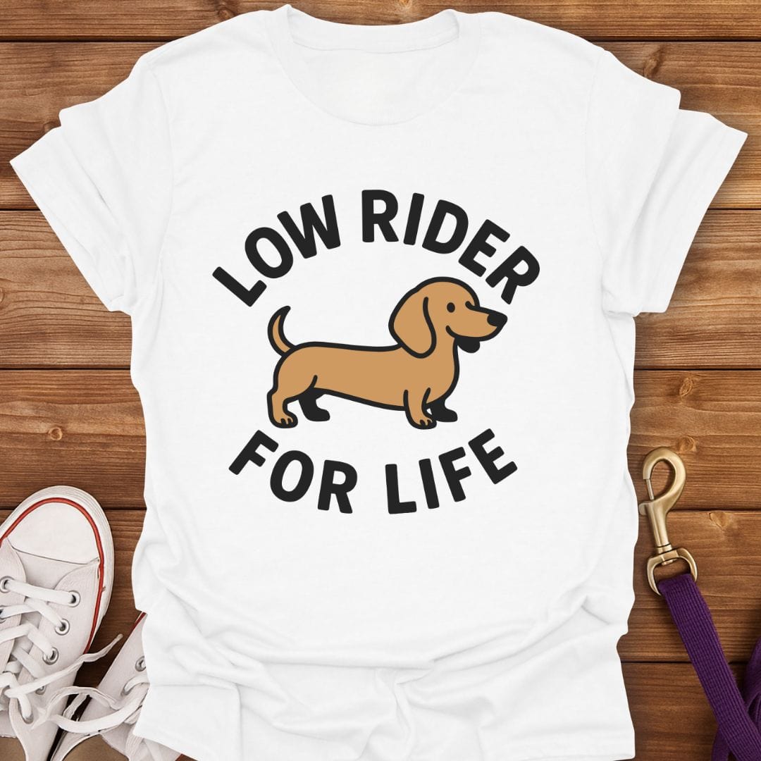 Low Rider For Life Dachshund T-Shirt White / S