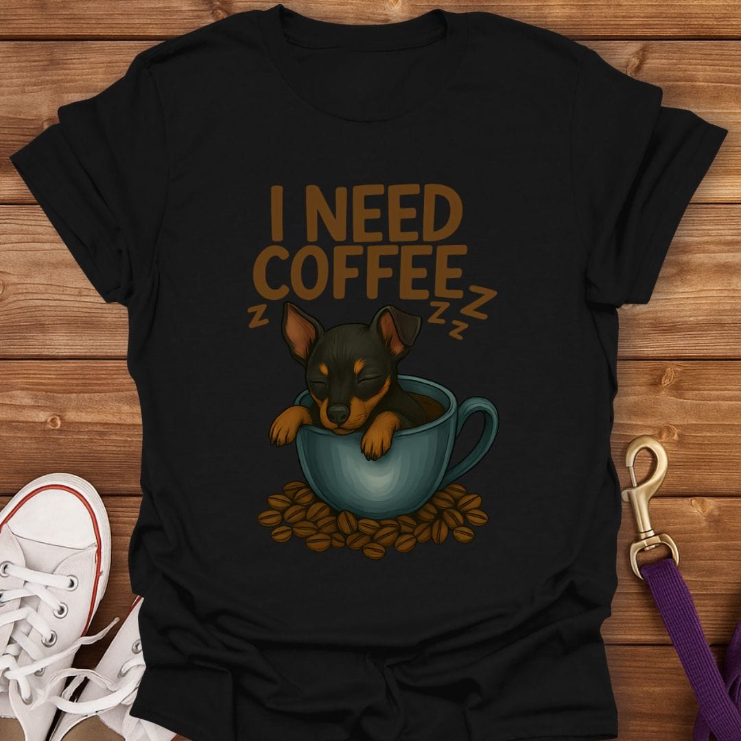 Min Pin Needs Coffee T-Shirt Black / S