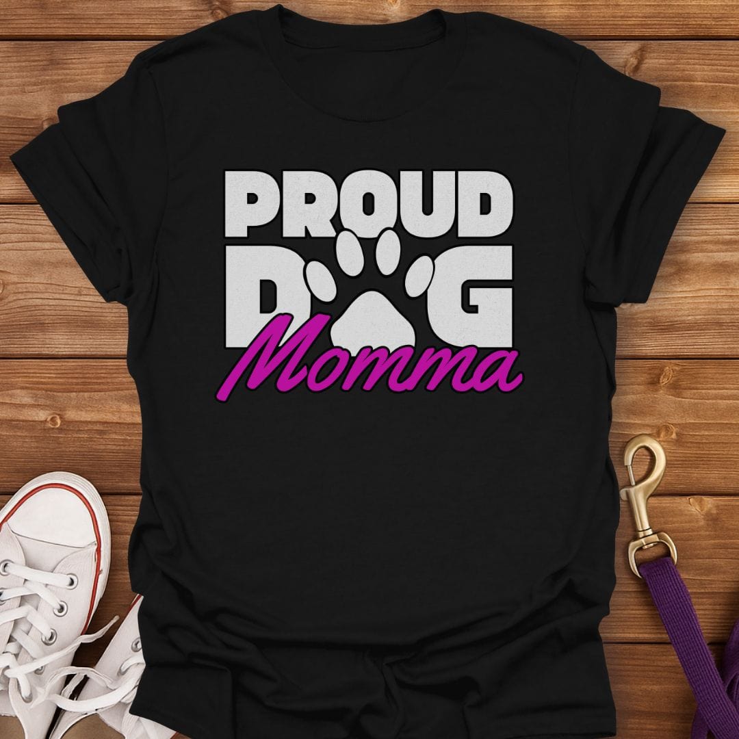 Proud Dog Momma T-Shirt Black / S