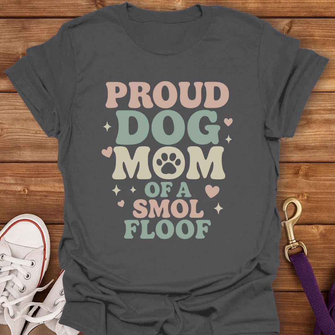 Proud Smol Floof Dog Mom T-Shirt Charcoal / S