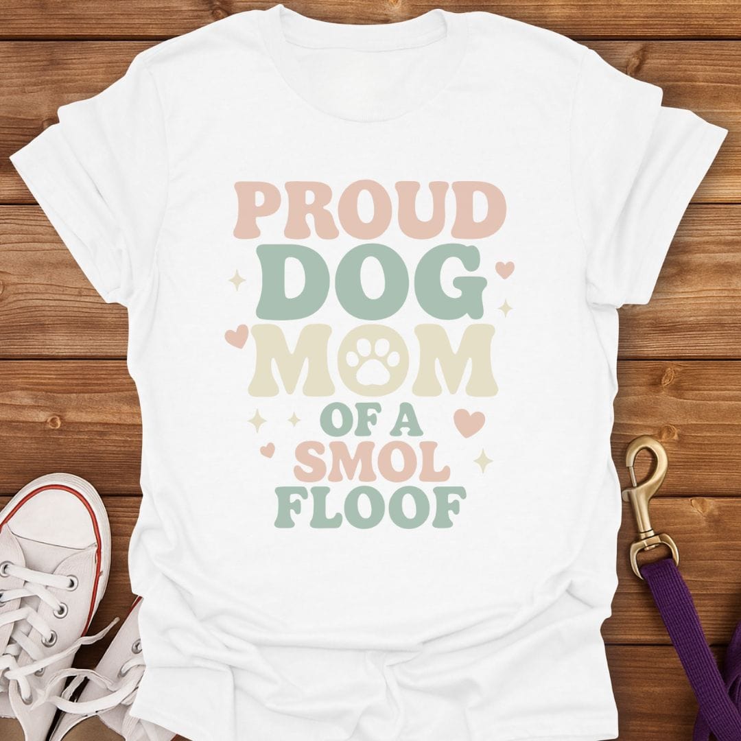 Proud Smol Floof Dog Mom T-Shirt White / S