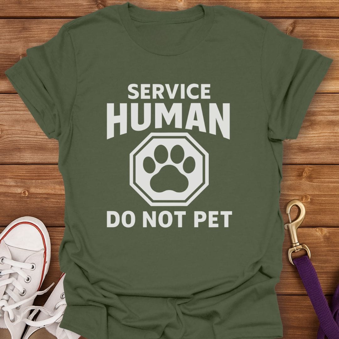 Service Human Do Not Pet T-Shirt Military Green / S