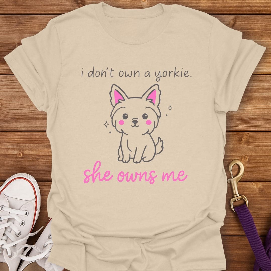 She Owns Me Yorkie T-Shirt Sand / S