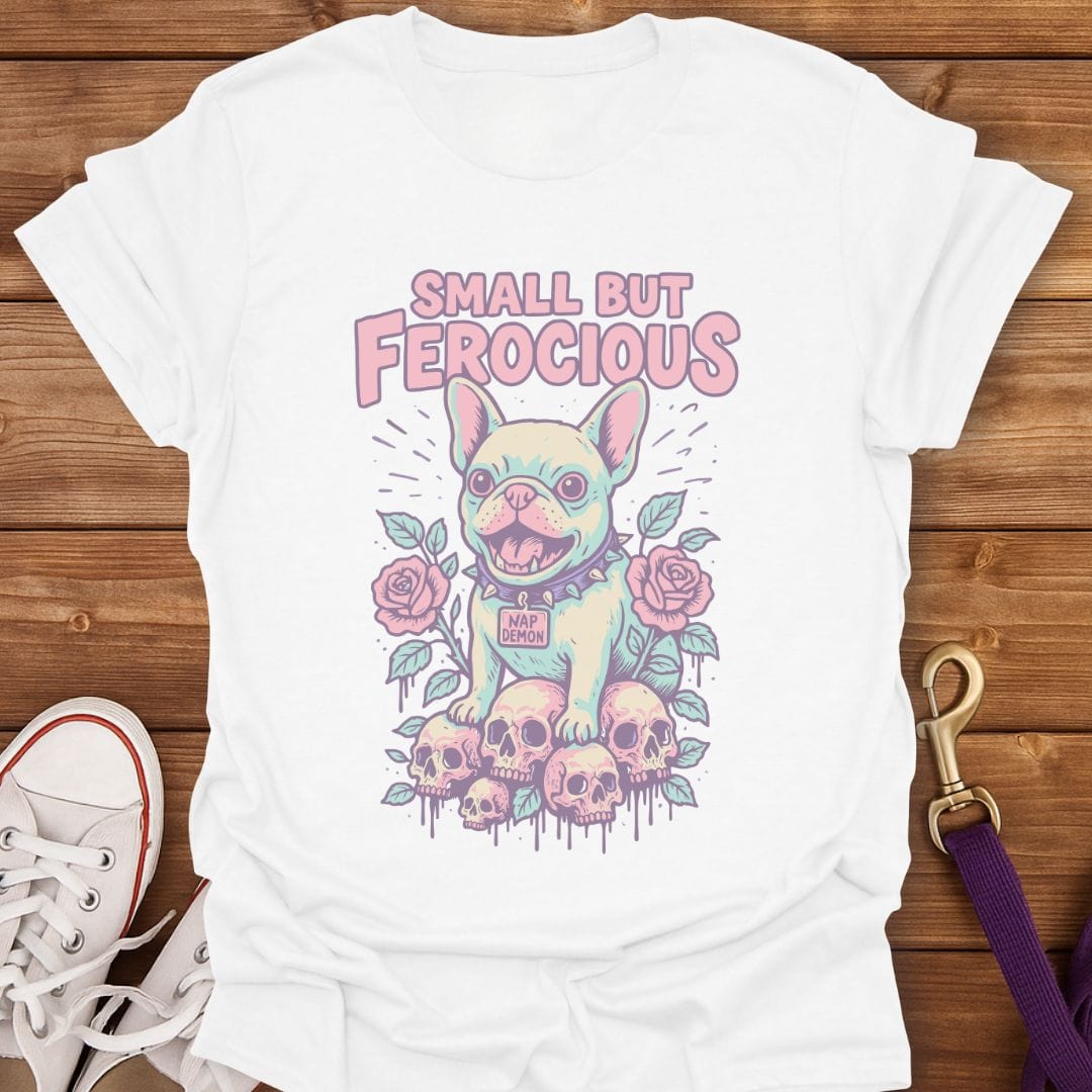 Small But Ferocious Frenchie T-Shirt White / S