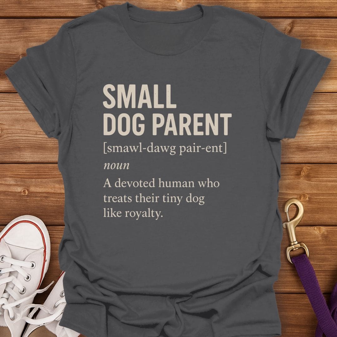 Small Dog Parent Definition T-Shirt Charcoal / S