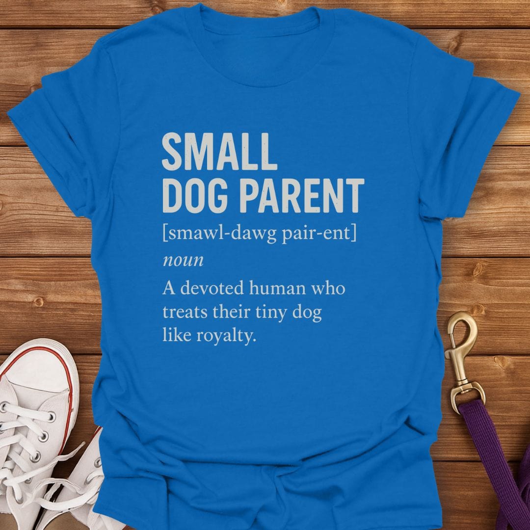 Small Dog Parent Definition T-Shirt Royal / S