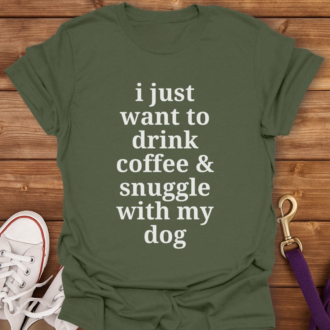 Snuggle Sips and Tail Wags T-Shirt Military Green / S