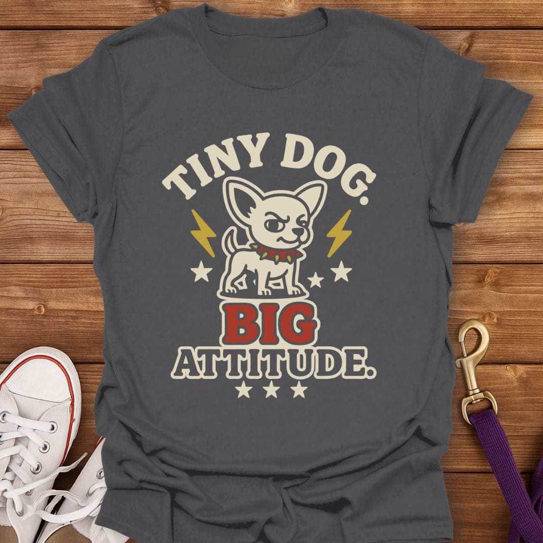 Tiny Dog Big Attitude T-Shirt Charcoal / S