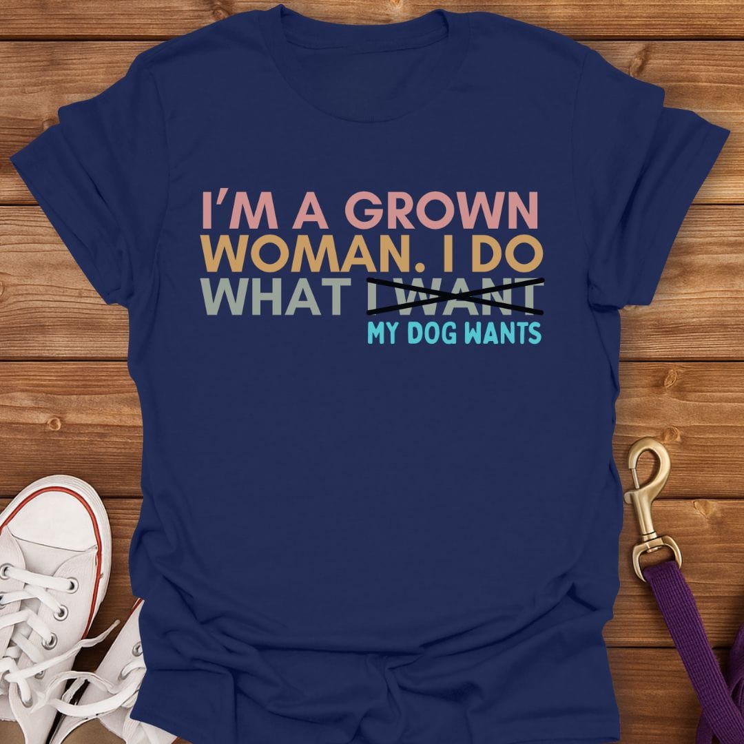 What My Dog Wants Woman T-Shirt Navy / S
