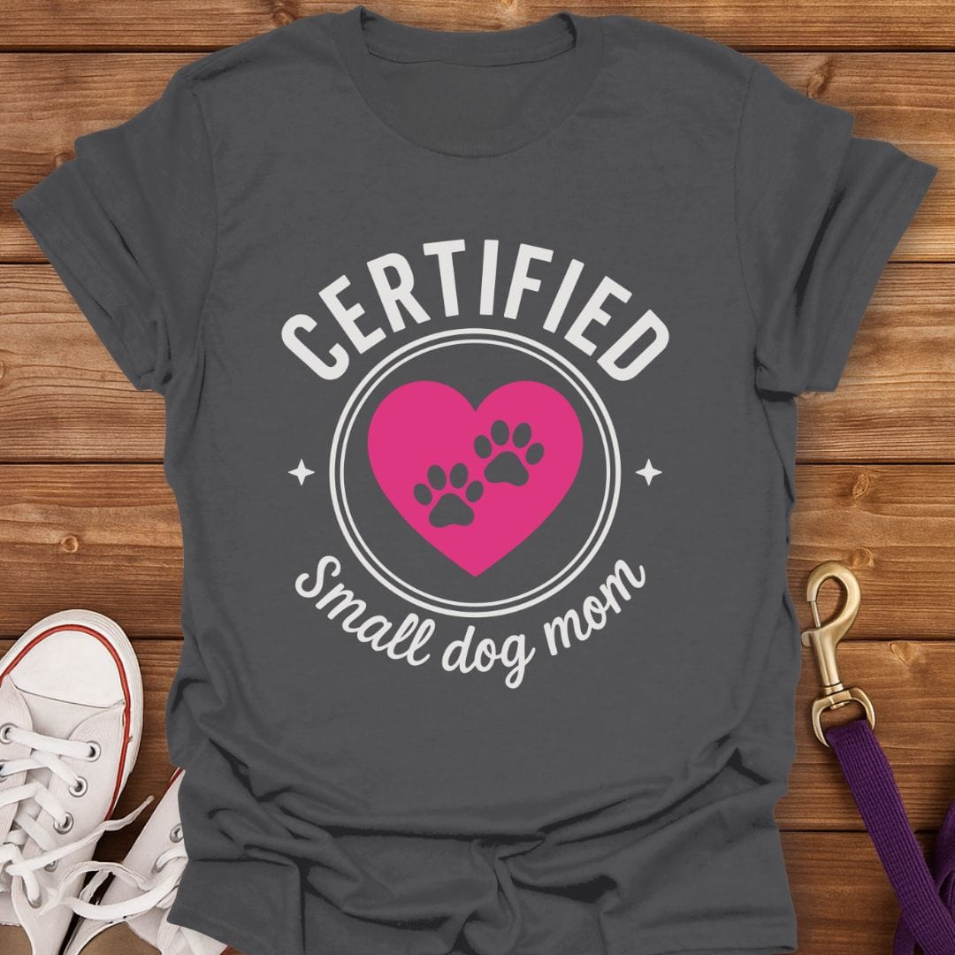Certified Small Dog Mom T-Shirt Charcoal / S