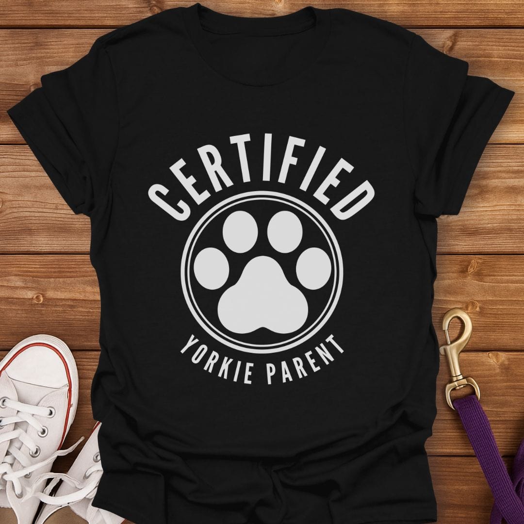 Certified Yorkie Parent T-Shirt Black / S