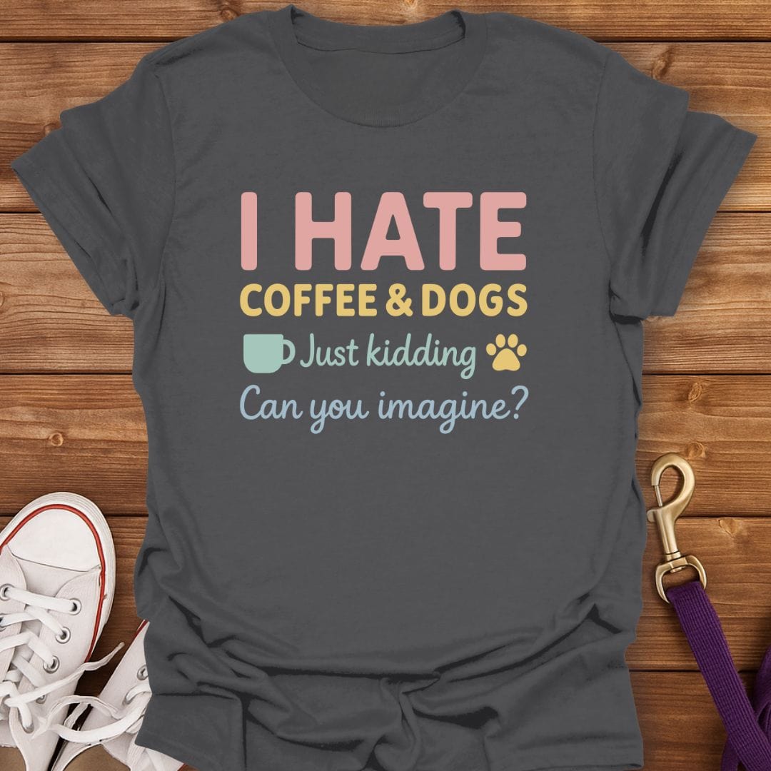 Coffee Dogs Just Kidding T-Shirt Charcoal / S