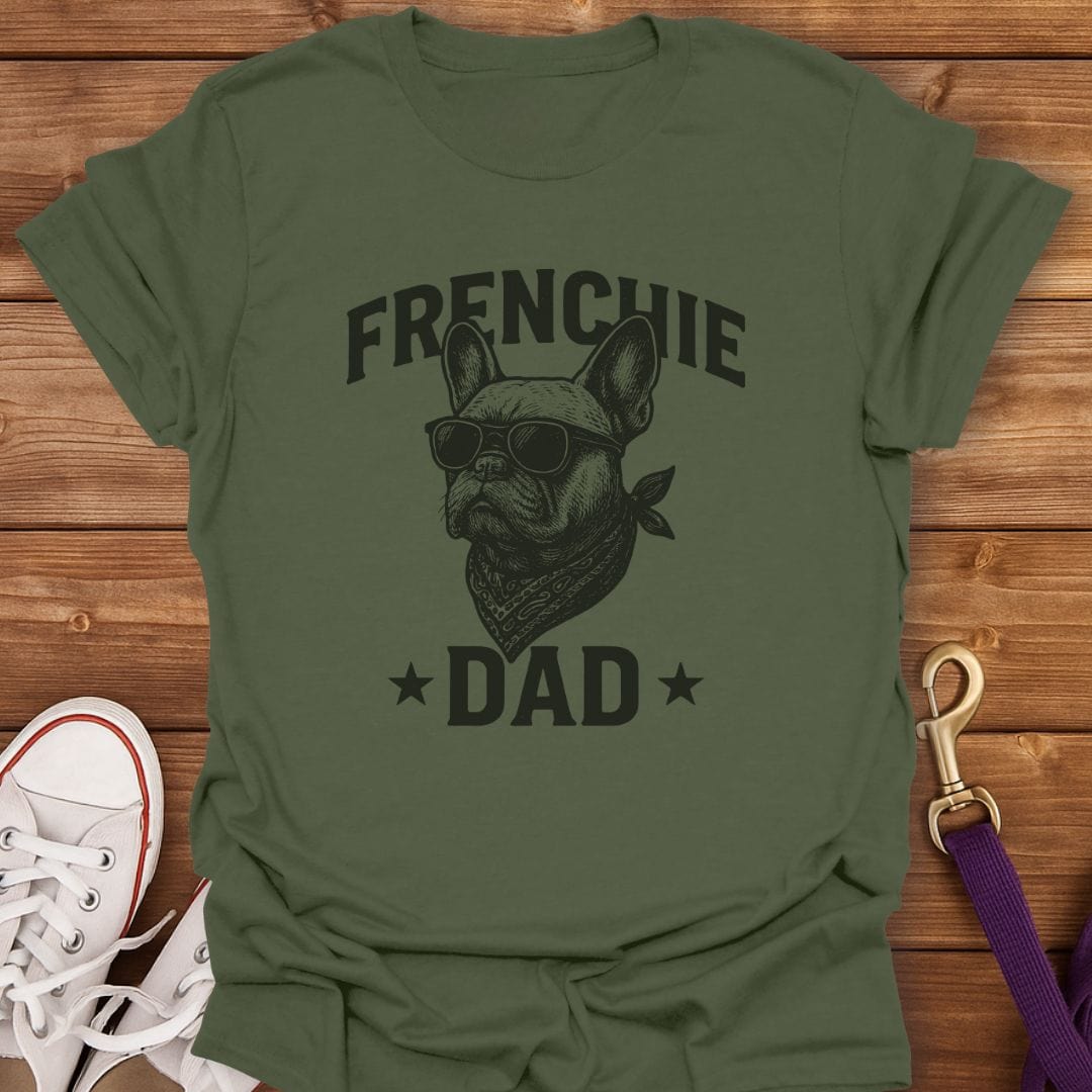 Cool Frenchie Dad T-Shirt Military Green / S