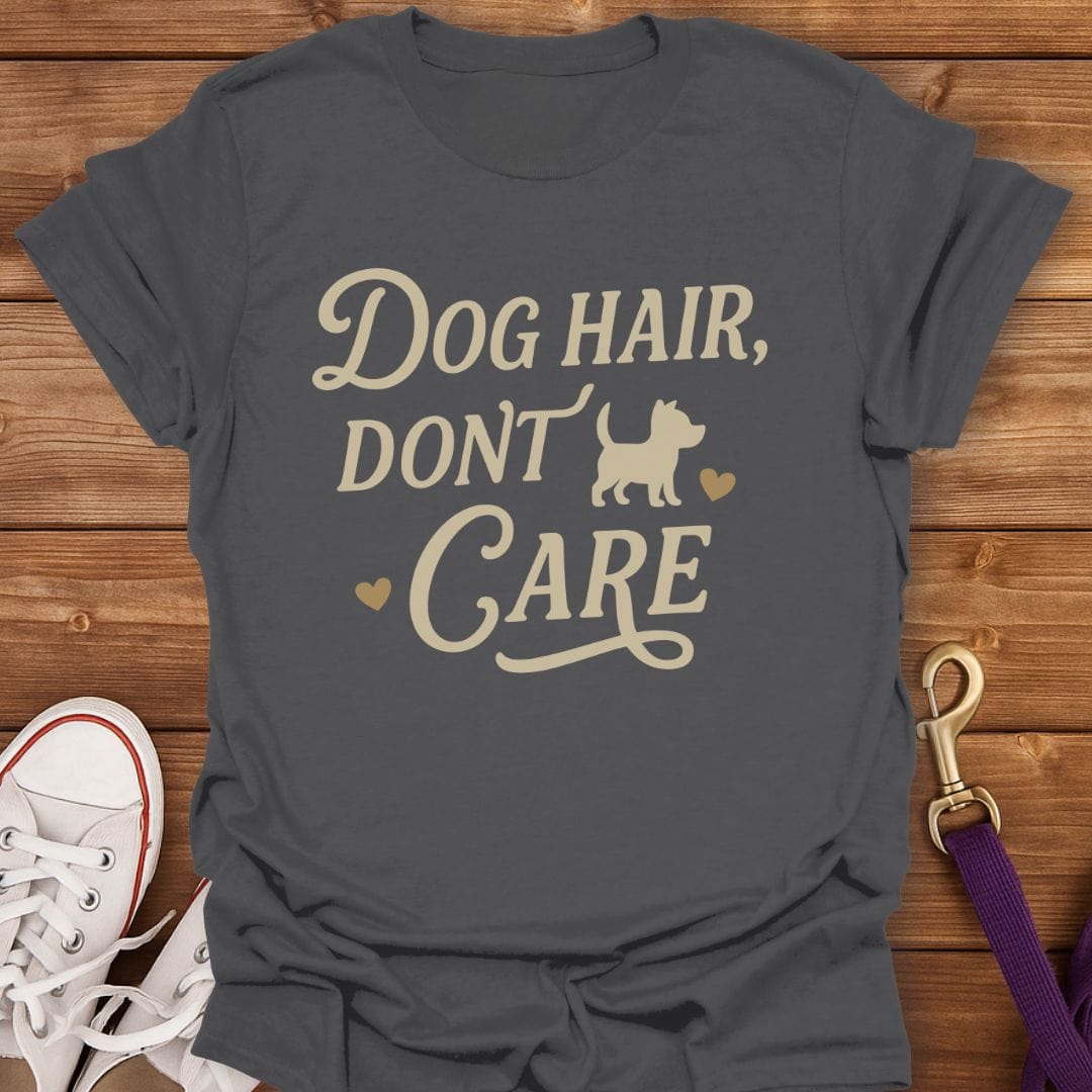Dog Hair Don't Care T-Shirt Charcoal / S