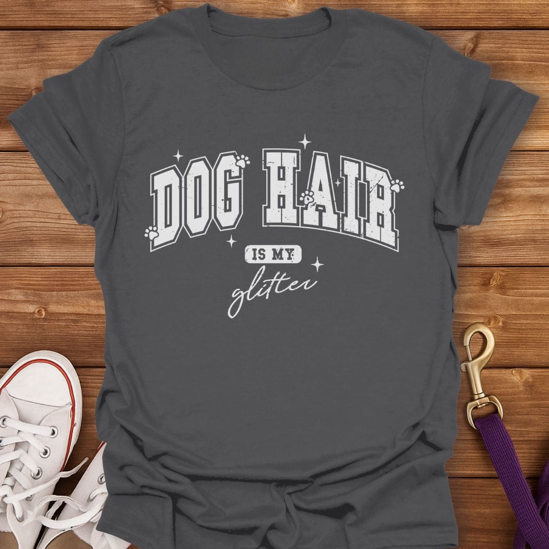 Dog Hair Is My Glitter T-Shirt Charcoal / S