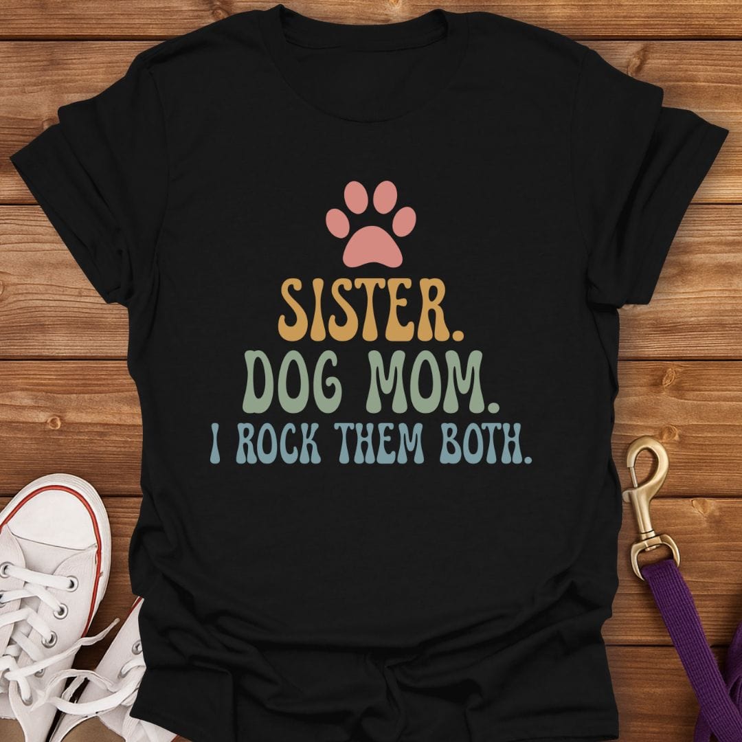 Dog Mom Sister Pride T-Shirt Black / S