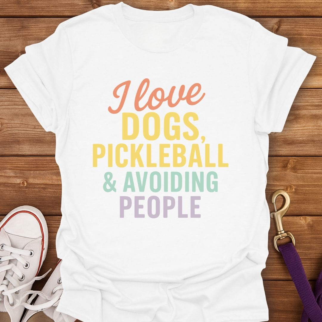 Dogs Pickleball and Avoiding People T-Shirt White / S