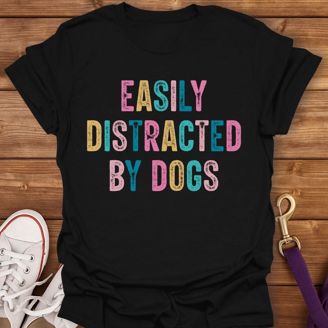 Easily Distracted by Dogs Bold Color T-Shirt Black / S