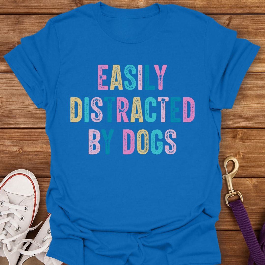 Easily Distracted by Dogs Bold Color T-Shirt Royal / S