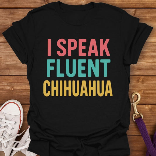 Fluent in Chihuahua T-Shirt Black / S