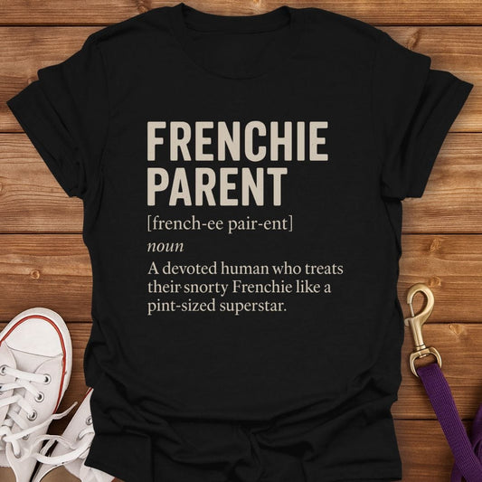 Frenchie Parent Definition T-Shirt Black / S