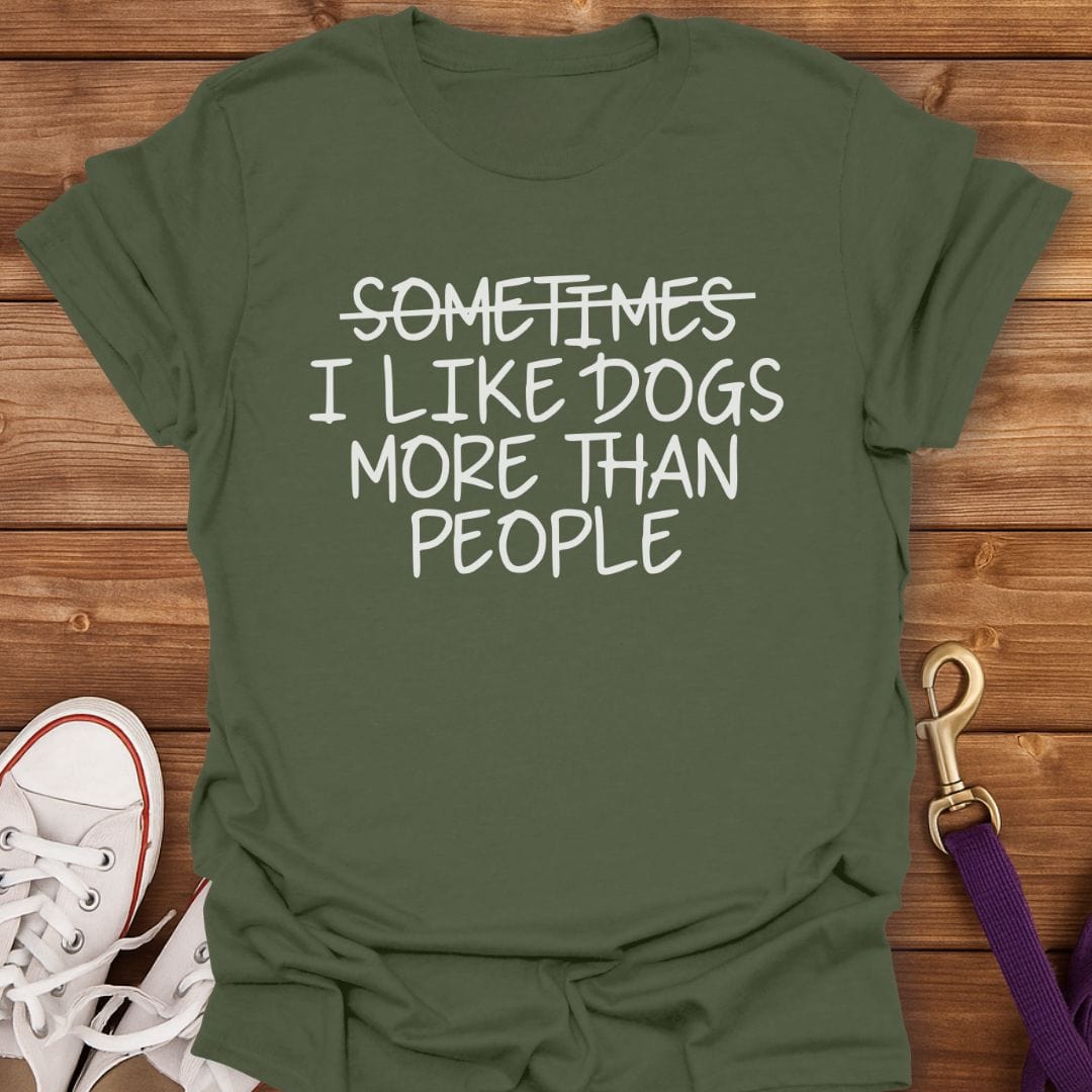 I Like Dogs More Than People T-Shirt Military Green / S