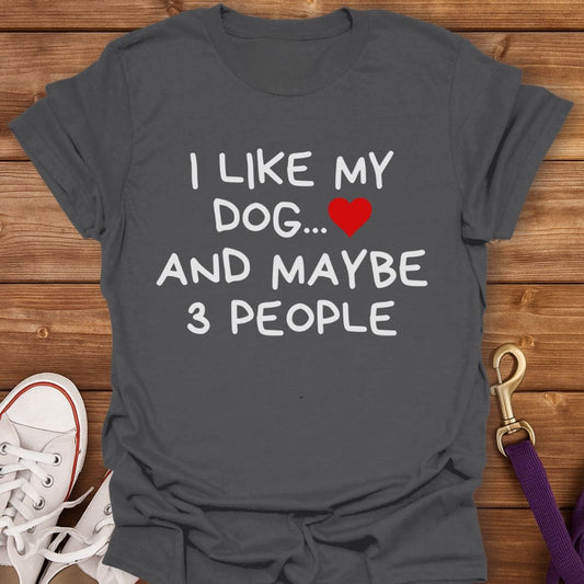 I Like My Dog and Maybe 3 People T-Shirt Charcoal / S