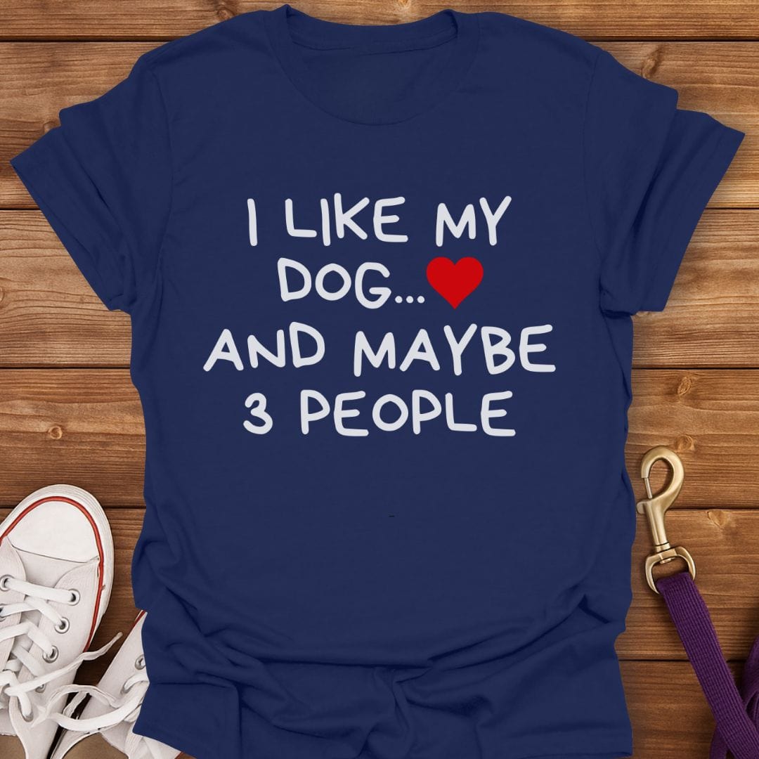 I Like My Dog and Maybe 3 People T-Shirt Navy / S