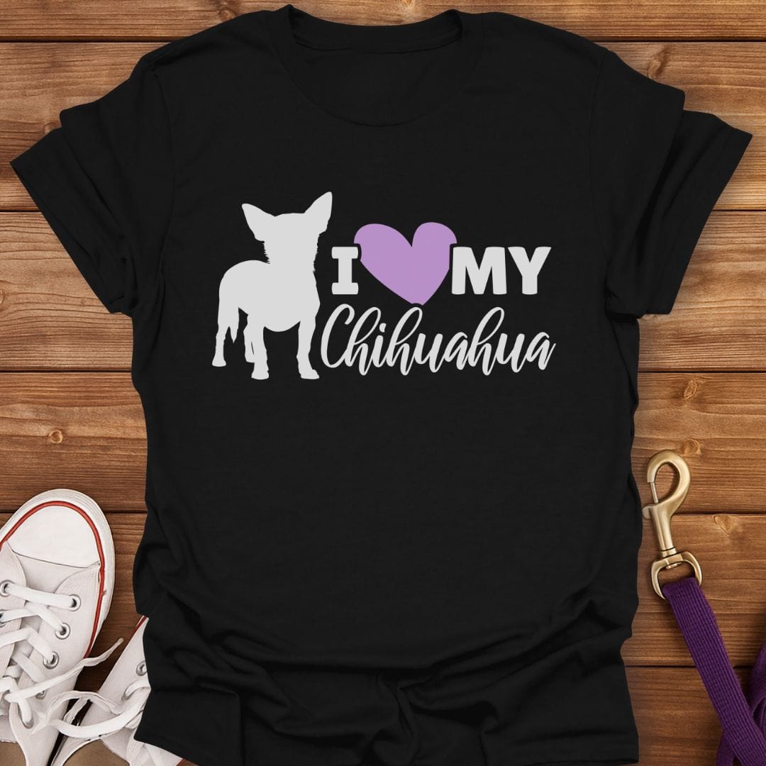 I Love My Chihuahua T-Shirt Black / S