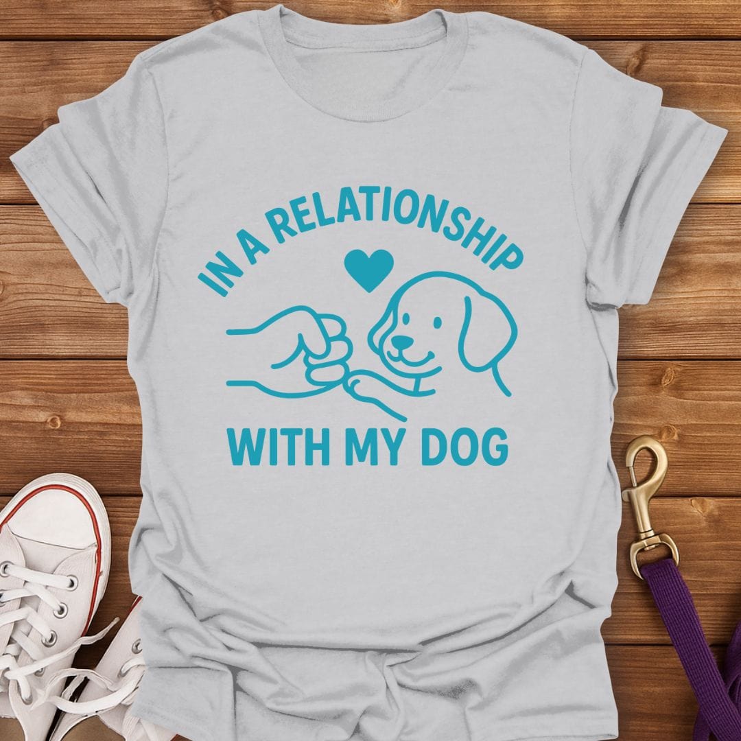 In a Relationship with My Dog T-Shirt Ice Grey / S