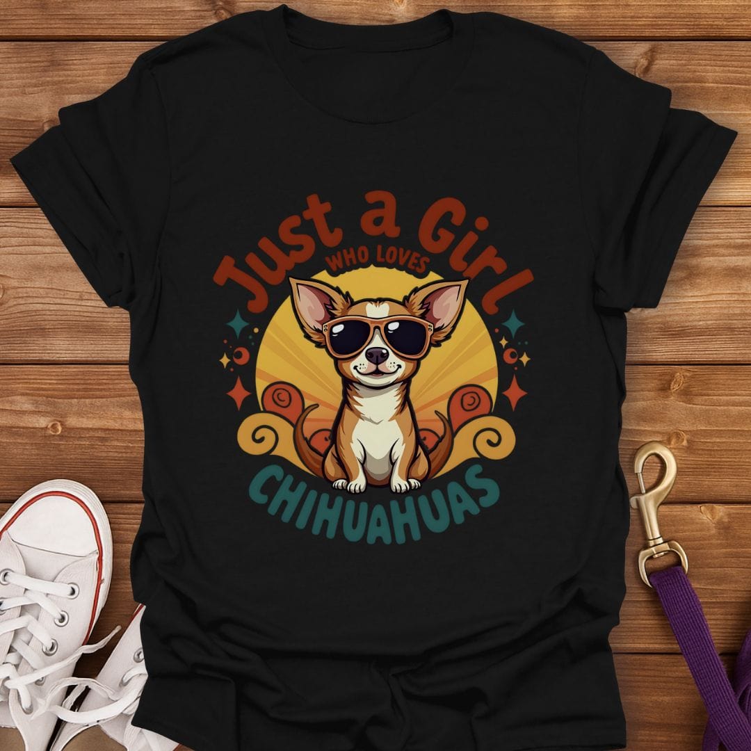Just a Girl Who Loves Chihuahuas T-Shirt Black / S