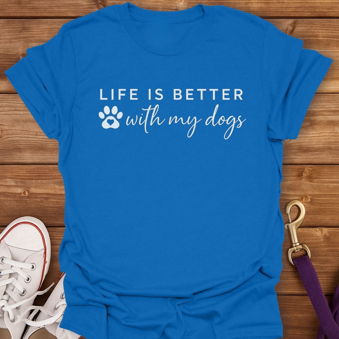 Life Is Better With My Dogs Script T-Shirt Royal / S