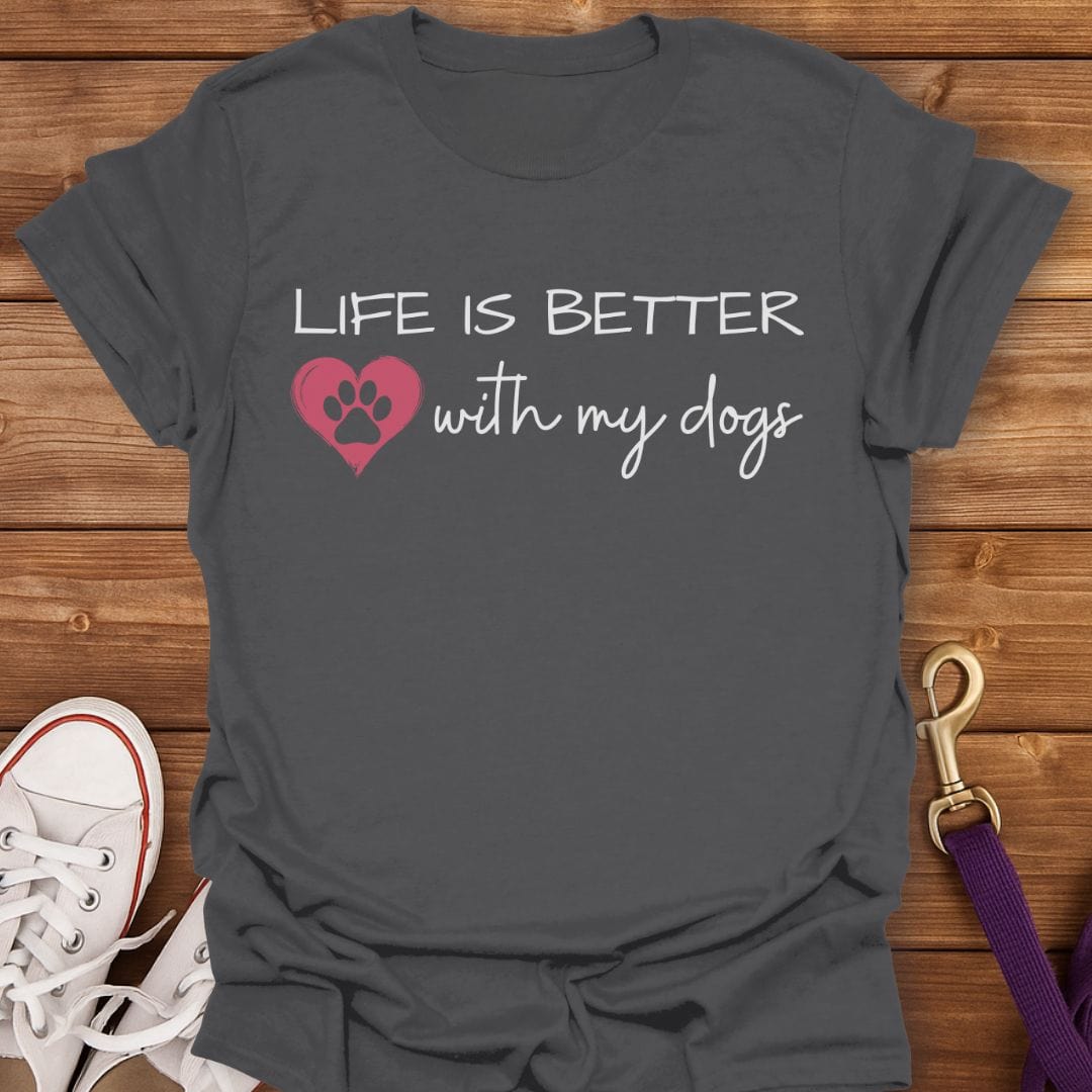 Life Is Better with My Dogs T-Shirt Charcoal / S