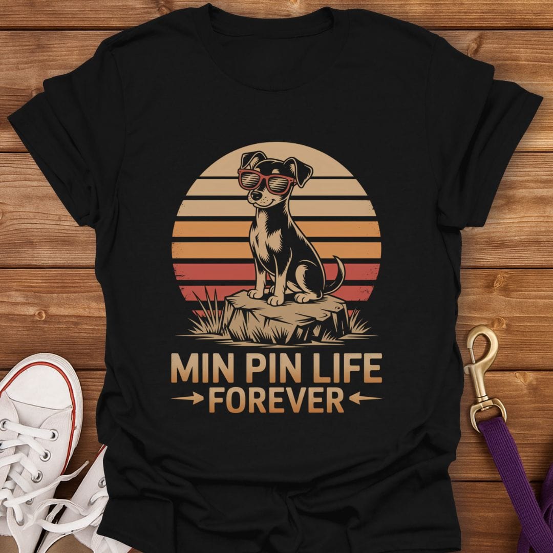 Min Pin Life Forever T-Shirt Black / S